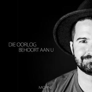Morné - Die Oorlog Behoort Aan U