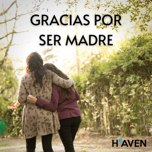 Gracias por ser madre