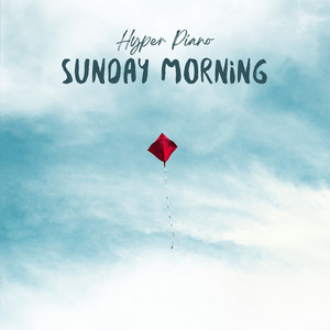 Sunday Morning by Hyper Piano