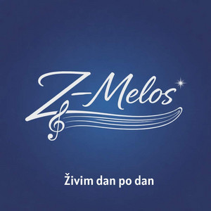Z-Melos - Živim dan po dan