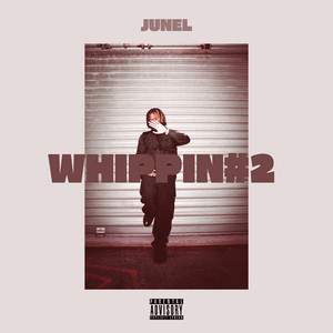 WHIPPIN #2 by Junel