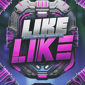 Arrochadeira dos FLuxos — Like Like (2026)