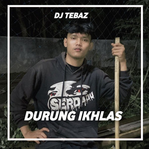 Durung Ikhlas