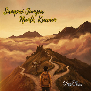 Sampai Jumpa Nanti, Kawan