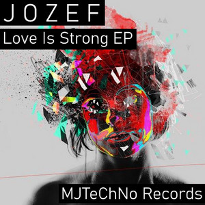 Love Is Strong - Original Extended by JOZEF