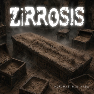 Morirás Sin Nada by Zirrosis, Kutxi Romero