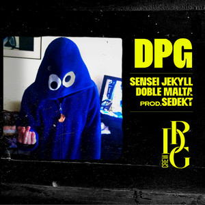 DPG Crew, Deka & Sensei Jekyll - Holy Juana