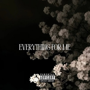 Everything For Me by IFGW30