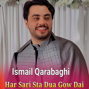 Ismail Qarabaghi - Har Sari Sta Dua Gow Dai