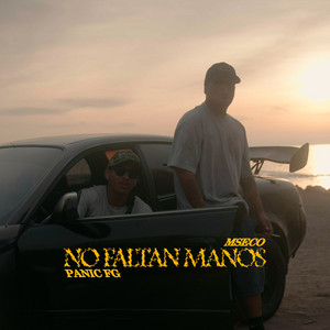 No Faltan Manos by Mseco, PanicFG
