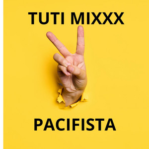 PACIFISTA by TUTI MIXXX