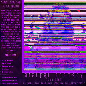 Digital ecstacy by cxnnected