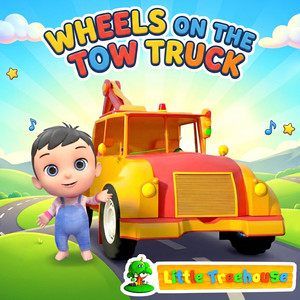 Wheels On The Tow Truck by Little Treehouse
