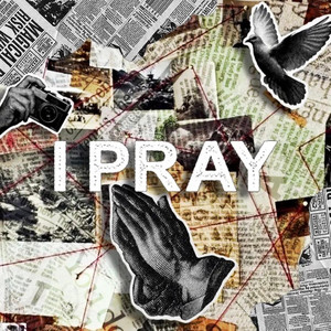 I Pray by JZA, HeyJune