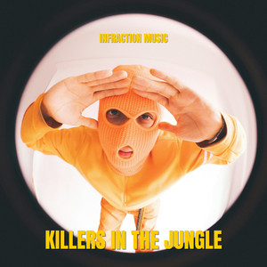 Infraction Music - Killers In The Jungle