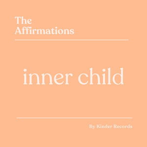 Embrace Your Inner Child Affirmations