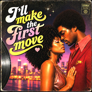 I'll make the first move by Sweety Funk