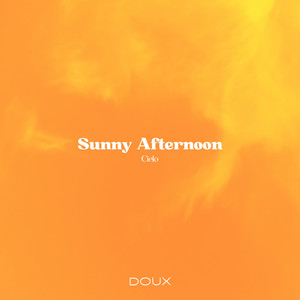 Sunny Afternoon by Cielo