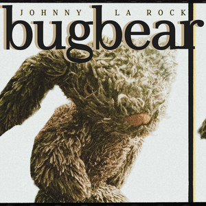 Johnny La Rock - Bugbear