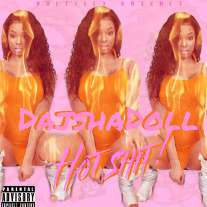DajshaDoll - Hot Shit