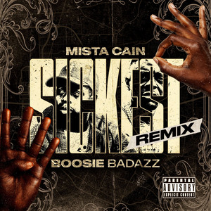 Sickest by Mista Cain, Boosie Badazz