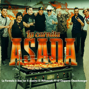 La Formula, JUANITO EL MILLONZUKI & Dan Sur - La Carnita Asada (feat. Chaparro Chuacheneger)
