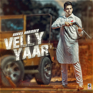 Velly Yaar by Harry Harinder
