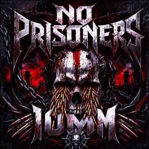 NO PRISONERS by 10mm