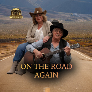 On the Road Again by Two Roads