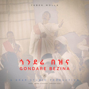 Yabek Molla - Gondare Bezina
