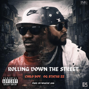 Rolling down the street by Og Status Zz, CHILO BOY