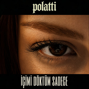 İçimi Döktüm Sadece by Polatti