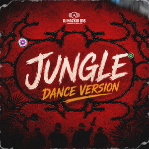 Jungle Dance Version by Dj Hazkid 016, Delamore