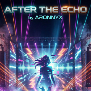 After The Echo by ARONNYX