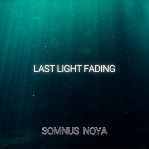 Last Light Fading by Somnus Noya