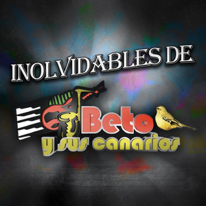 Beto y Sus Canarios - Dimelo de Frente