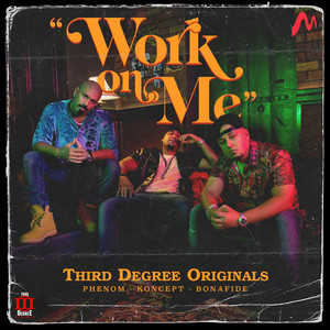 TDO - Third Degree Originals - Work on Me