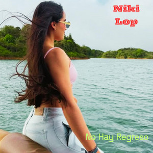 NO HAY REGRESO by NIKI LOP