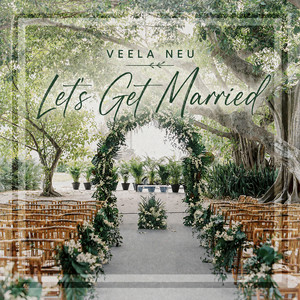 Let's Get Married by Veela Neu