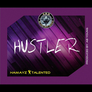 Hustler by Hamayz, Talented