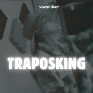 TRAPOSKING by RUZO MKC