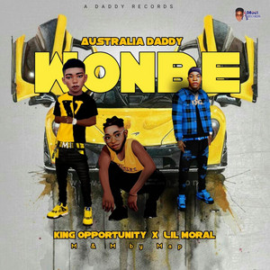 Australia Daddy - Wonbe (feat. King Opportunity & Lil Moral)