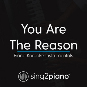 Sing2Piano - You Are The Reason (Originally Performed by Calum Scott) [Piano Karaoke Version]