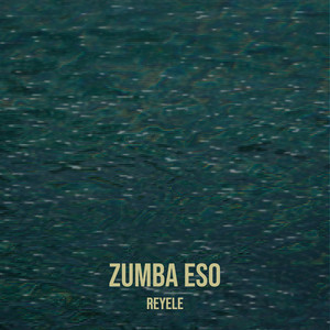 Zumba Eso by REYELE
