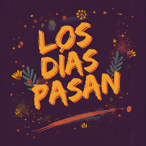 Los días pasan by Composiciones percy Godos