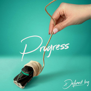 Progress by Defined By
