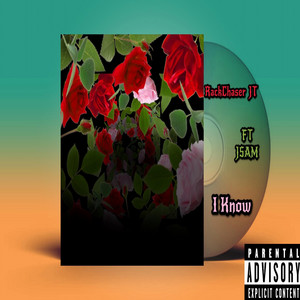 I Know by RackChaser JT, JSam