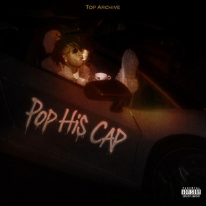 Pop His Cap by Top Archive