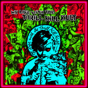 The Devil Does Drugs by My Life With The Thrill Kill Kult