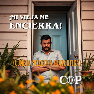 Cumbia: ¡Mi Vieja Me Encierra!